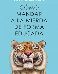 Cómo mandar a la mierda de forma educada